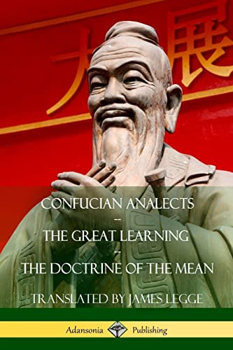 Beispielbild fr Confucian Analects, The Great Learning, The Doctrine of the Mean zum Verkauf von GF Books, Inc.