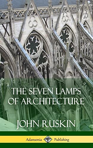 Beispielbild fr The Seven Lamps of Architecture (Hardcover) zum Verkauf von Books From California