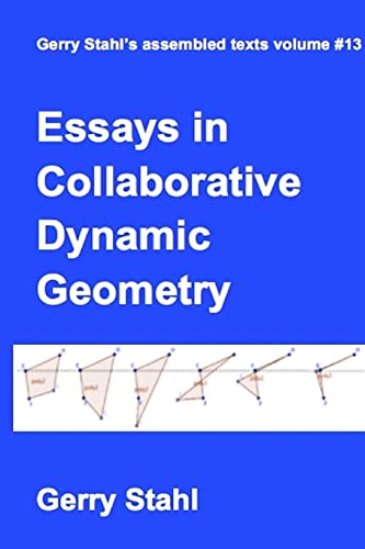 Stock image for Essays in Collaborative Dynamic Geometry for sale by Lucky's Textbooks