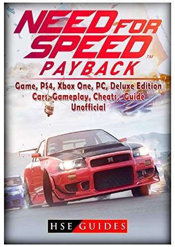 Stock image for Need for Speed Payback Game, PS4, Xbox One, PC, Deluxe Edition, Cars, Gameplay, Cheats, Guide Unofficial for sale by SecondSale