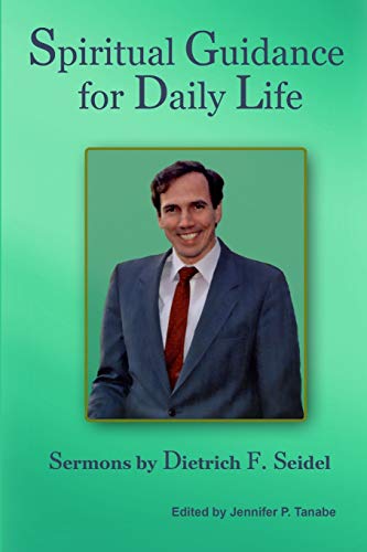Beispielbild fr Spiritual Guidance for Daily Life: Sermons by Dietrich F. Seidel zum Verkauf von Lucky's Textbooks