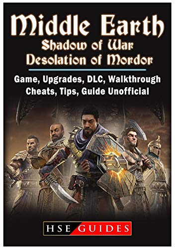 Stock image for Middle Earth Shadow of War Desolation of Mordor, Game, Upgrades, DLC, Walkthrough, Cheats, Tips, Guide Unofficial for sale by ThriftBooks-Dallas