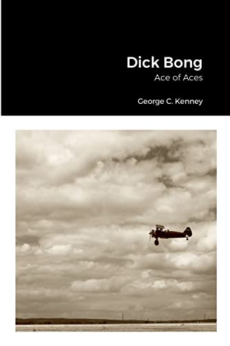 Beispielbild fr Dick Bong: Ace of Aces zum Verkauf von GreatBookPrices