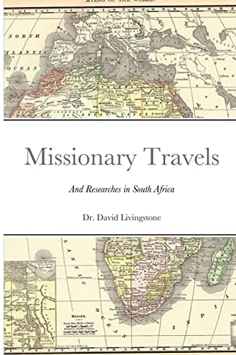 Stock image for Missionary Travels: And Researches in South Africa for sale by California Books