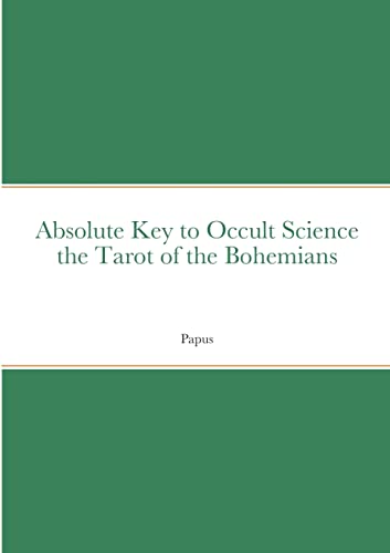 Stock image for Absolute Key to Occult Science the Tarot of the Bohemians for sale by Lucky's Textbooks