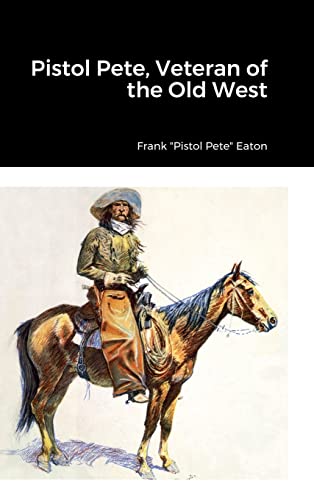 Stock image for Pistol Pete, Veteran of the Old West for sale by GreatBookPrices