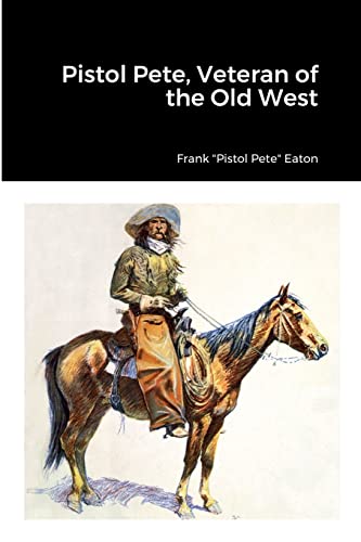 Stock image for Pistol Pete, Veteran of the Old West for sale by GreatBookPrices