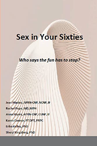 Imagen de archivo de Sex in Your Sixties: Who says the fun has to stop? a la venta por Lucky's Textbooks