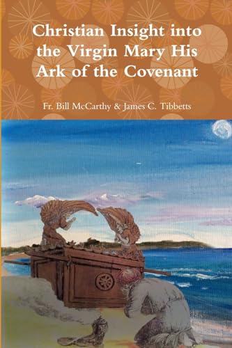 Stock image for The Virgin Mary His Ark of the Covenant for sale by THE SAINT BOOKSTORE