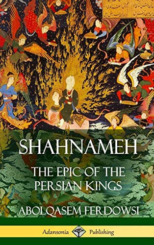 Stock image for Shahnameh: The Epic of the Persian Kings (Hardcover) for sale by California Books