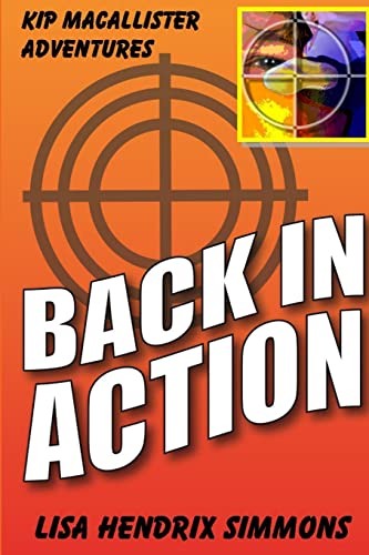 Stock image for Kip MacAllister Adventures: Back In Action! for sale by Lucky's Textbooks