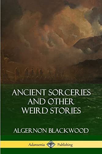 Stock image for Ancient Sorceries and Other Weird Stories for sale by PlumCircle