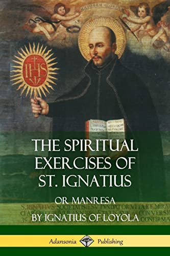 Beispielbild fr The Spiritual Exercises of St. Ignatius: Or Manresa zum Verkauf von GF Books, Inc.