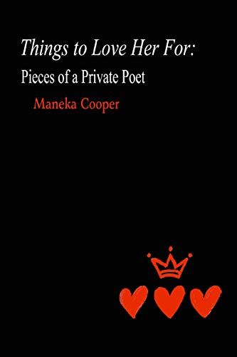 Beispielbild fr Things to Love Her For: Pieces of a Private Poet zum Verkauf von Lucky's Textbooks