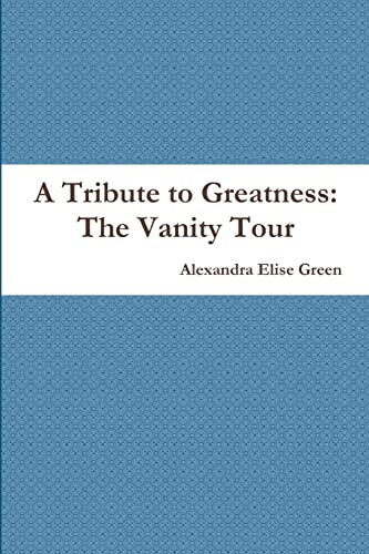 Stock image for A Tribute to Greatness: The Vanity Tour for sale by Lucky's Textbooks