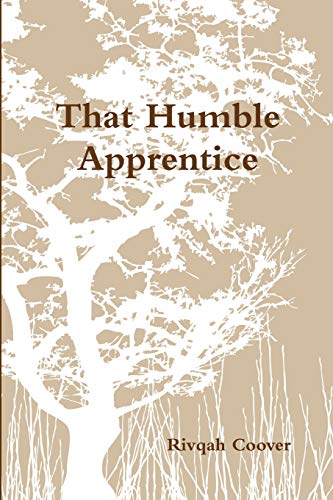 Stock image for That Humble Apprentice for sale by Chiron Media