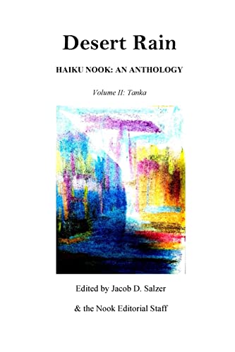 Stock image for Desert Rain: Haiku Nook: An Anthology: Volume II: Tanka for sale by Ria Christie Collections
