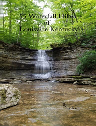 Beispielbild fr 55 Waterfall Hikes of Louisville Kentucky zum Verkauf von HPB-Red
