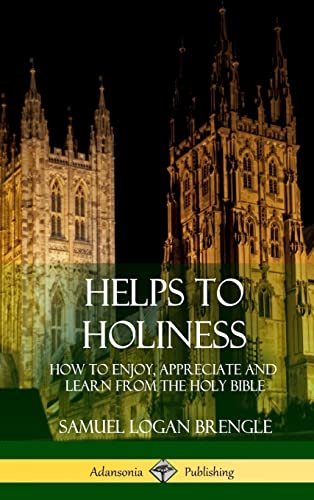 Stock image for Helps to Holiness: How to Enjoy, Appreciate and Learn from the Holy Bible (Hardcover) for sale by Lucky's Textbooks