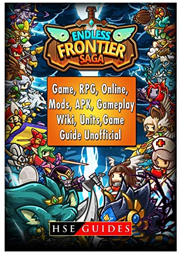 Beispielbild fr Endless Frontier Saga Game, RPG, Online, Mods, APK, Gameplay, Wiki, Units, Game Guide Unofficial zum Verkauf von Buchpark