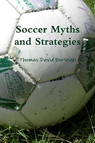 Stock image for Soccer Myths and Strategies: "" for sale by Lucky's Textbooks