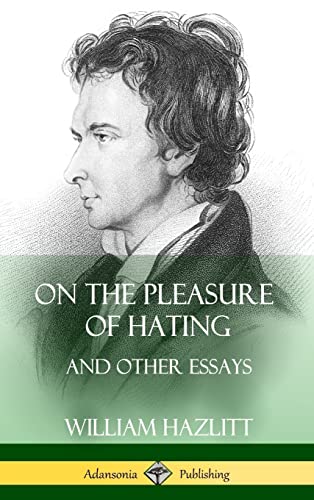 9781387997763: On the Pleasure of Hating: and Other Essays (Hardcover)