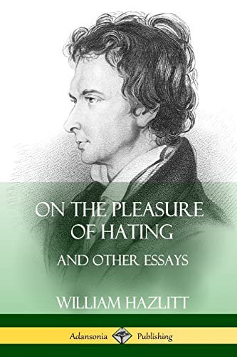 9781387997770: On the Pleasure of Hating: and Other Essays
