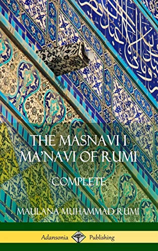 Imagen de archivo de The Masnavi I Ma'navi of Rumi Complete a la venta por The Book Chaser (FABA)