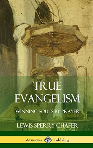 Beispielbild fr True Evangelism: Winning Souls by Prayer (Hardcover) zum Verkauf von Lucky's Textbooks