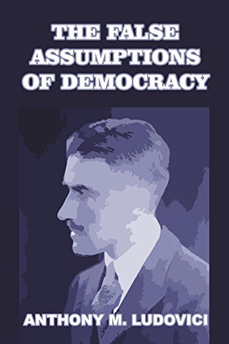 9781388185664: The False Assumptions of Democracy