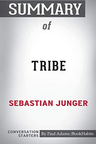 Beispielbild fr Summary of Tribe by Sebastian Junger: Conversation Starters zum Verkauf von ThriftBooks-Dallas
