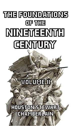 9781388225032: The Foundations of the Nineteenth Century Volume II