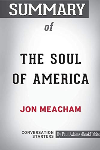 9781388241216: Summary of The Soul of America by Jon Meacham: Conversation Starters
