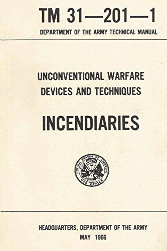 9781388258467: U.S. Army Special Forces Guide to Unconventional Warfare: Devices and Techniques for Incendiaries