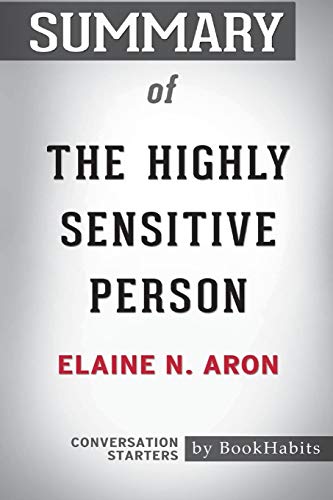 Beispielbild fr Summary of The Highly Sensitive Person by Elaine N. Aron Phd: Conversation Starters zum Verkauf von Le Separee - Alexander Diroll