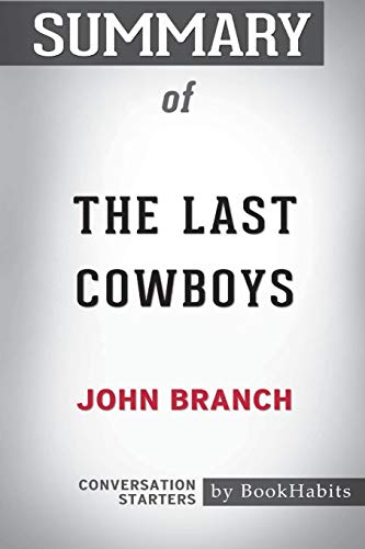 9781388271688: Summary of The Last Cowboys by John Branch: Conversation Starters