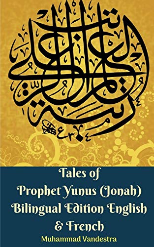 Imagen de archivo de Tales of Prophet Yunus (Jonah) Bilingual Edition English and French a la venta por Lucky's Textbooks