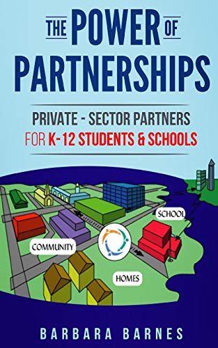 Beispielbild fr The Power of Partnerships: Private-Sector Partners for K-12 Students & Schools zum Verkauf von Buchpark