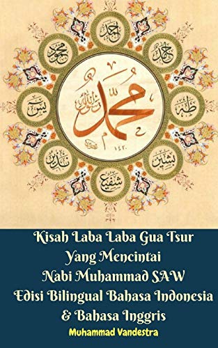 Imagen de archivo de Kisah Laba Laba Gua Tsur Yang Mencintai Nabi Muhammad SAW Edisi Bilingual Bahasa Indonesia Dan Bahasa Inggris a la venta por Lucky's Textbooks