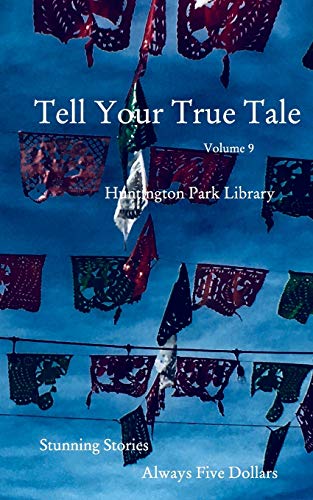 Beispielbild fr Tell Your True Tale: Vol. 9 zum Verkauf von Revaluation Books