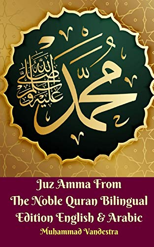 Imagen de archivo de Juz Amma From The Noble Quran Bilingual Edition English & Arabic a la venta por Books From California