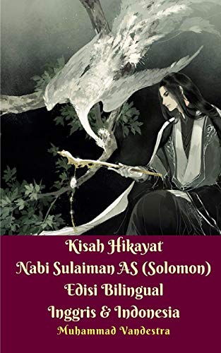 9781388625856: Kisah Hikayat Nabi Sulaiman AS (Solomon) Edisi Bilingual Inggris Dan Indonesia