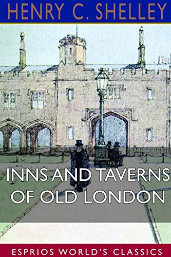 Stock image for Inns and Taverns of Old London (Esprios Classics) for sale by Lucky's Textbooks