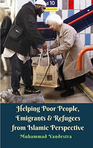 Imagen de archivo de Helping Poor People, Emigrants Refugees from Islamic Perspective a la venta por PBShop.store US