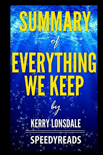 Stock image for Summary of Everything We Keep by Kerry Lonsdale - Finish Entire Novel in 15 Minutes for sale by Buchpark