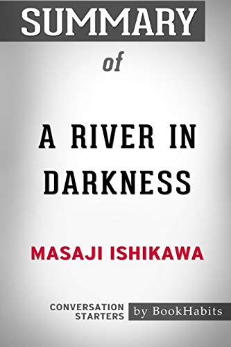 A River in Darkness by Masaji Ishikawa A River in Darkness by Masaji Ishikawa