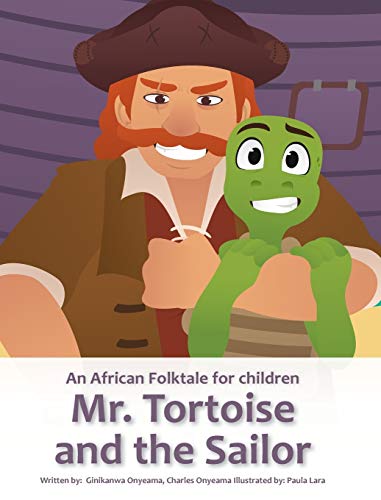 Stock image for Mr. Tortoise and the Sailor (Mazi Mbe na Onye Okwo Ugbo) for sale by Revaluation Books