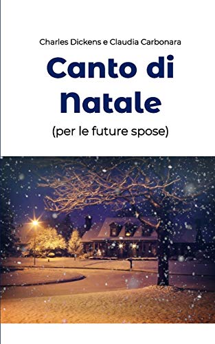 Stock image for Canto di Natale (per le future spose) (Italian Edition) for sale by Lakeside Books
