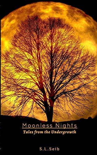 Stock image for Moonless Nights: Tales From The Undergrowth for sale by Chiron Media
