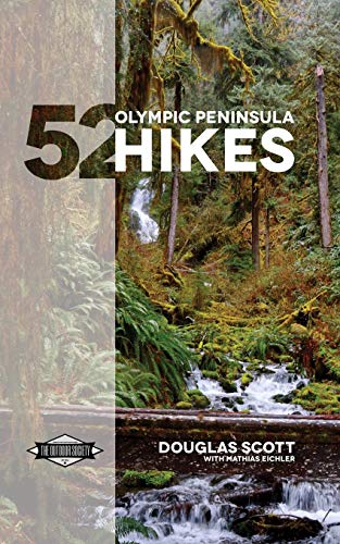 Stock image for 52 Olympic Peninsula Hikes: Designed to inspire adventures & increase your Pacific Northwest wanderlust for sale by Chiron Media